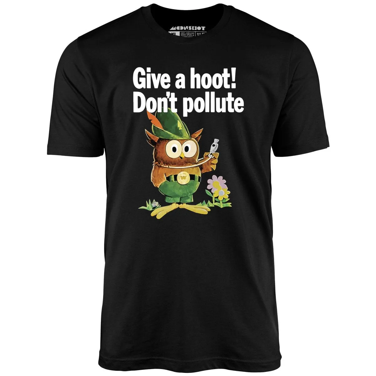 Give a Hoot Don't Pollute - Woodsy Owl Retro - Unisex T-Shirt