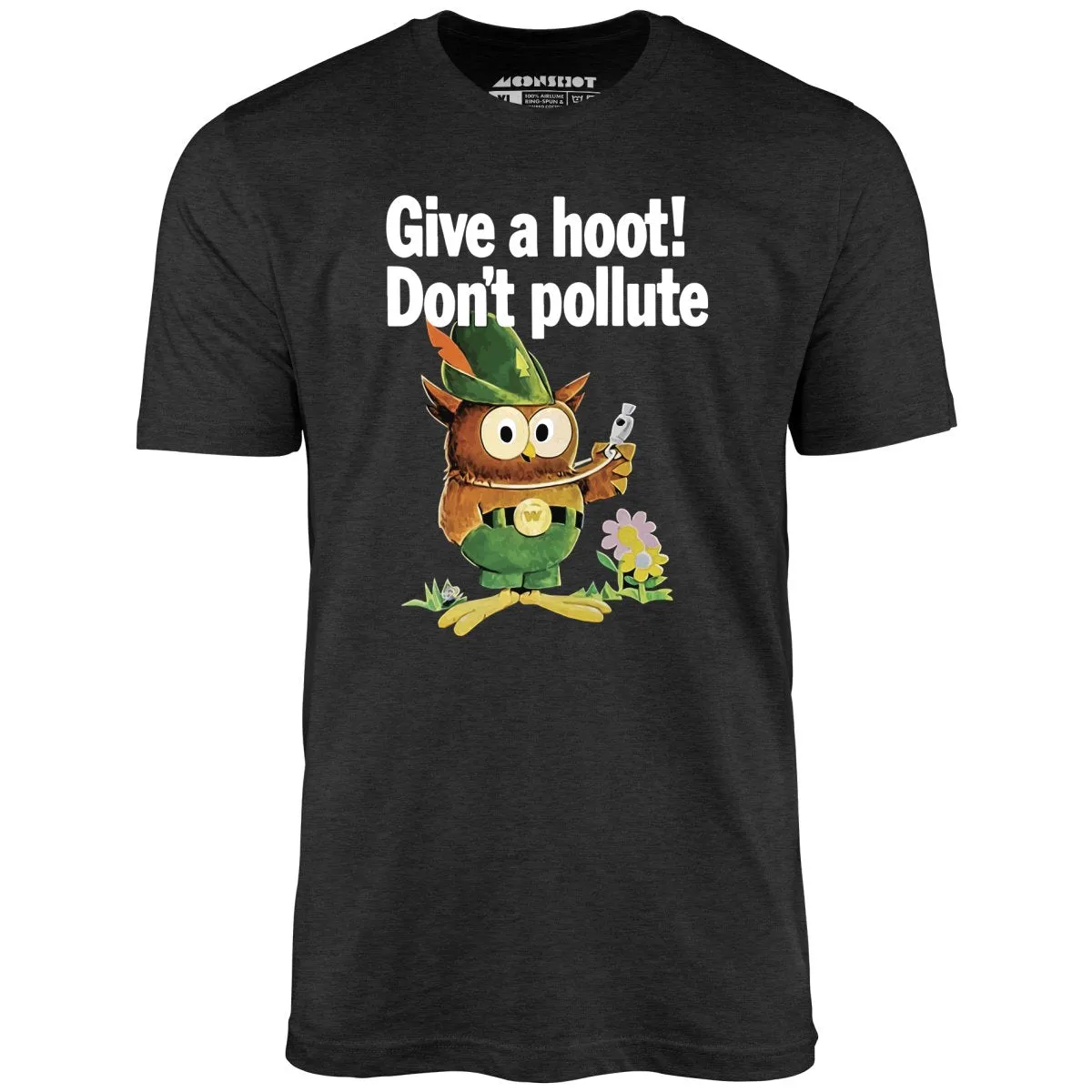 Give a Hoot Don't Pollute - Woodsy Owl Retro - Unisex T-Shirt