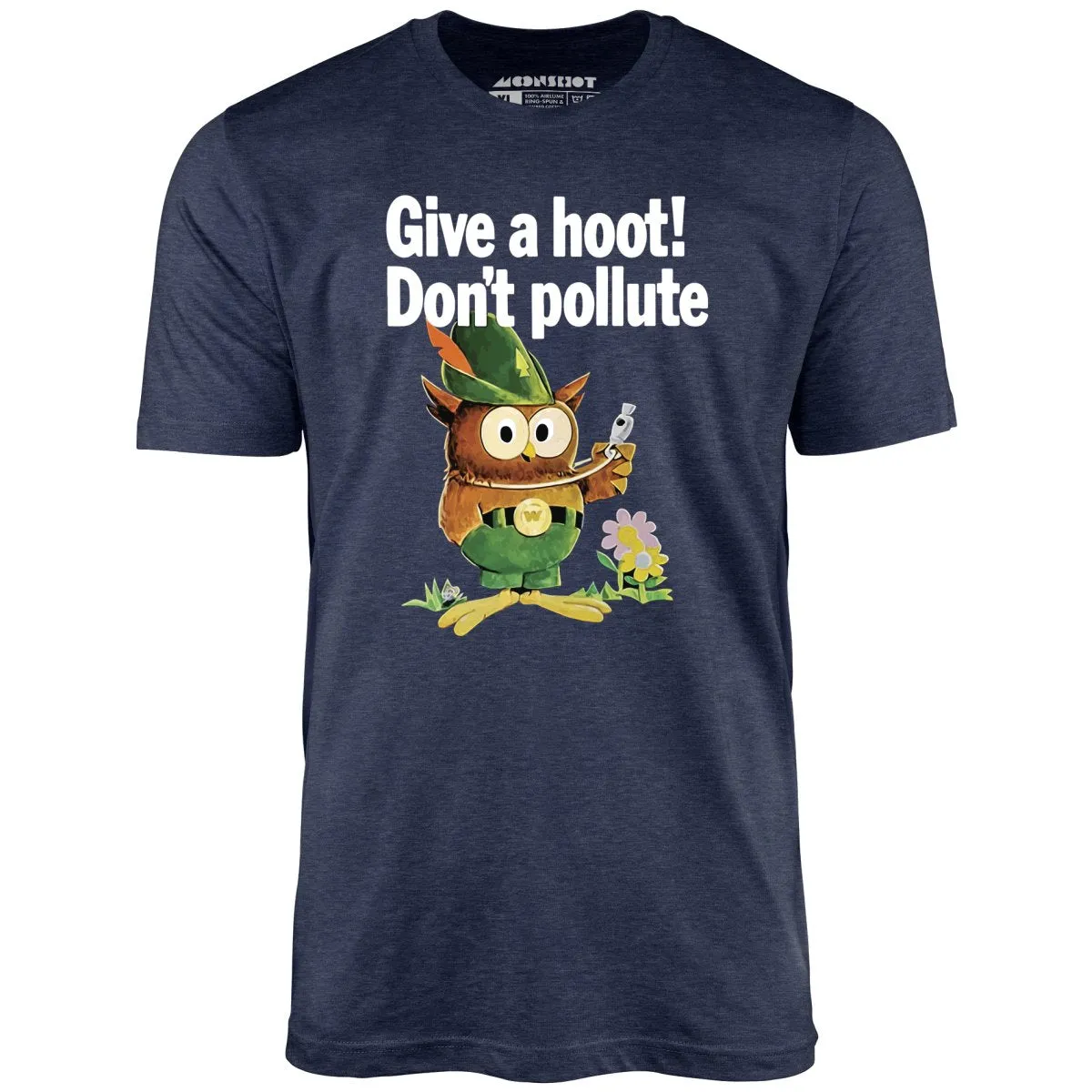 Give a Hoot Don't Pollute - Woodsy Owl Retro - Unisex T-Shirt